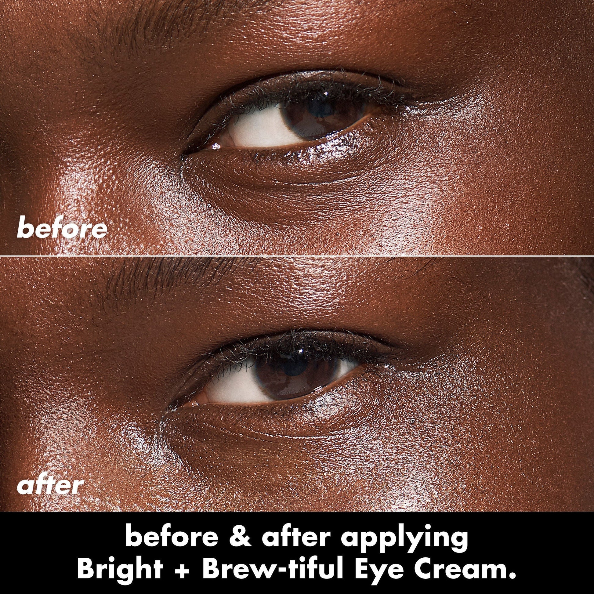 bright-brew-tiful-eye-cream-s7 0226_BBEC_Eye_BA_Diptych_607e3ec2-f0e1-4365-9b28-17574d841250.jpg