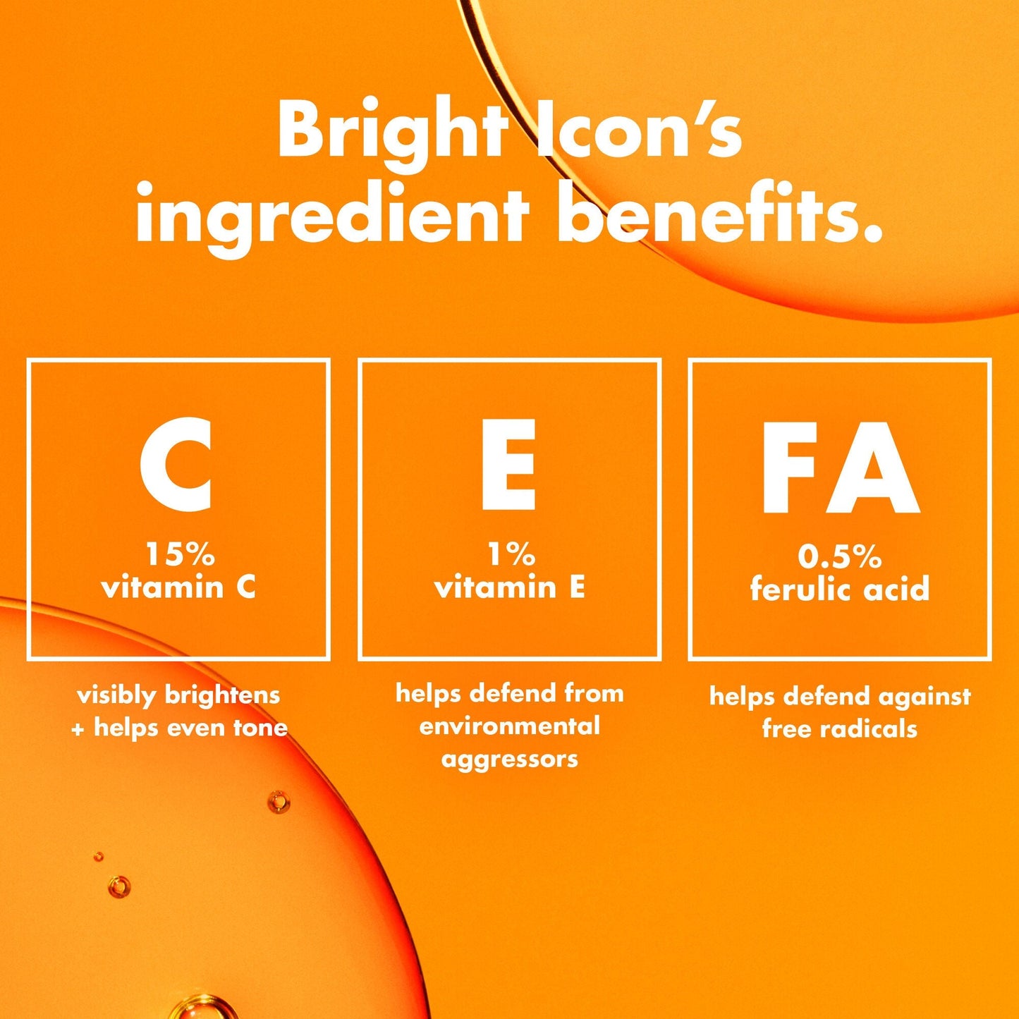 bright-icon-vitamin-c-e-ferulic-serum-e8 0226_EDU_BrightIconVitC_Ingredients_bb3d7675-d493-419e-800a-915965ba99df.jpg