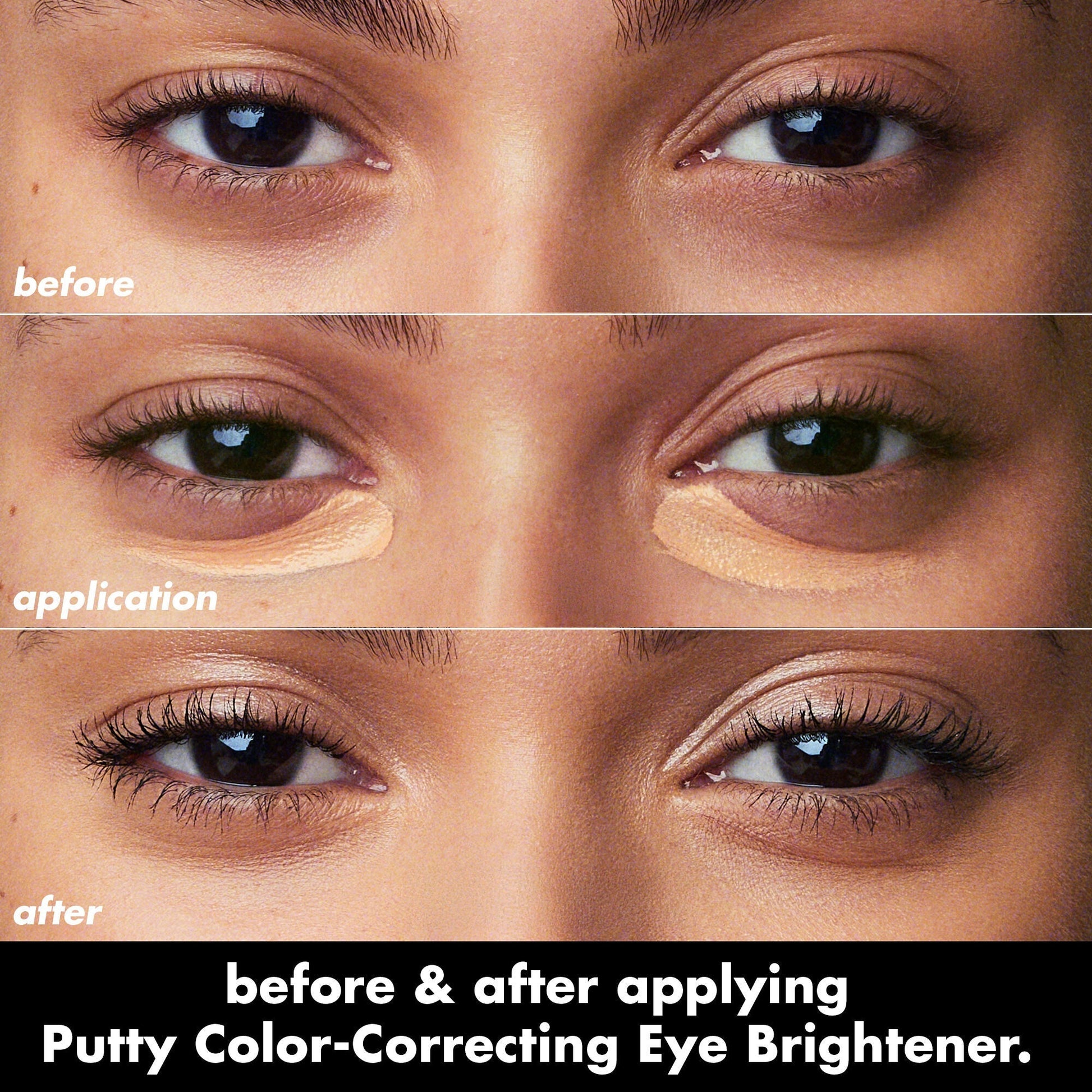 putty-color-correcting-eye-brightener-r7 0426_EDU_PuttyColorCorrectingEyeBrightener_BA_dcb4dc5f-7cb2-49db-8516-e40e9308d2af.jpg
